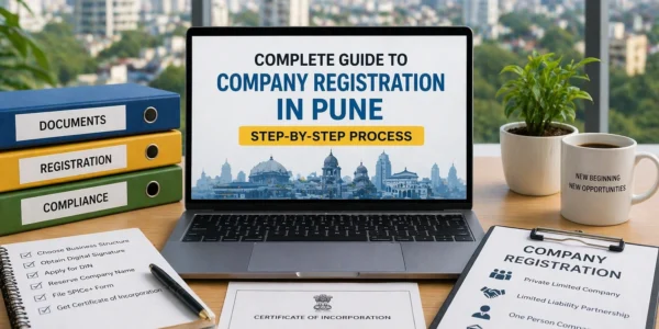 Step-by-step process of company registration in Pune with documents and legal steps explained clearly.